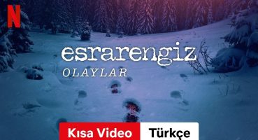 Esrarengiz Olaylar (Sezon 1 Kısa Video) | Türkçe fragman | Netflix Fragman izle