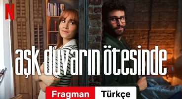 Aşk Duvarın Ötesinde | Türkçe fragman | Netflix Fragman izle