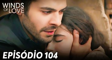 Winds of Love Episode 104 – English Subtitle | Rüzgarlı Tepe Episode 104 Bölüm (English&Spanish Sub) Fragman İzle