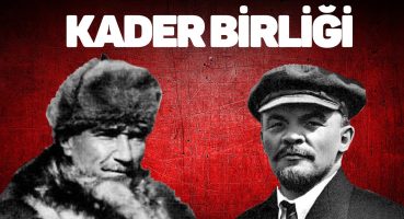 Atatürk ve Lenin | Türk Kurtuluş Savaşı’nda Güç Birliği!
