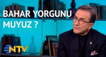@NTV  Bahar yorgunluğu neden olur ? ( Osman Müftüoğlu ile Hayatın Senin Elinde)