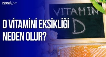 D vitamini eksikliği neden olur? | Sağlık | Nasil.com