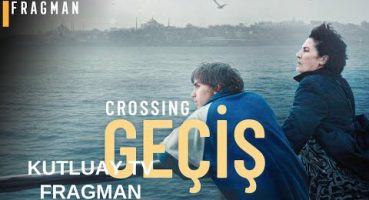 Geçiş – Crossing – Türkçe Alt Yazı Fragman – 31 Mayıs 2024’de Sinemalarda Fragman izle