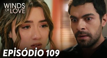 Winds of Love Episode 109 – English Subtitle | Rüzgarlı Tepe Episode 109 Bölüm (English&Spanish Sub) Fragman İzle