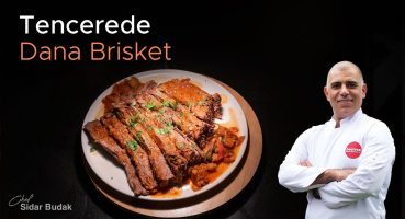 Tencerede Dana Brisket Nasıl Yapılır? Chef Sidar Budak’tan Kolay ve Lezzetli Tarif