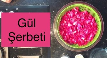 Gül Şerbeti Nasıl Yapılır| Gül Şurubu | Ramazan Şerbeti | Osmanlı Saray Mutfağından Gül Şerbeti