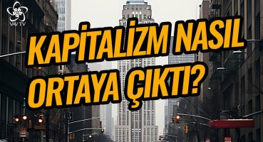 Kapitalizm Nasıl Ortaya Çıktı? | Enderun Sohbetleri Vav TV