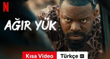 Ağır Yük (Kısa Video altyazılı) | Türkçe fragman | Netflix Fragman izle