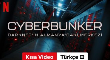 Cyberbunker: Darknet’in Almanya’daki Merkezi (Kısa Video altyazılı) | Türkçe fragman | Netflix Fragman izle