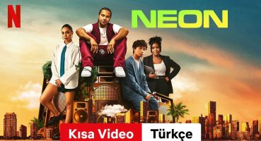 Neon (Sezon 1 Kısa Video) | Türkçe fragman | Netflix Fragman izle