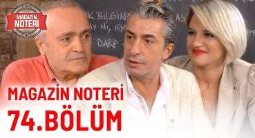 Magazin Noteri 74. Bölüm |  Konuk: Erkan Petekkaya Magazin Haberleri