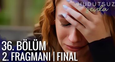 Hudutsuz Sevda 36. Bölüm 2. Fragmanı Fragman izle