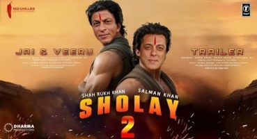 SHOLAY 2: Returns – Trailer | Salman Khan | Shah Rukh Khan | Jai & Veeru | Priyanka C, Katrina K | Fragman izle