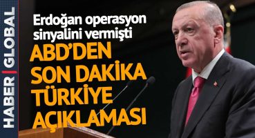 Erdoğan’ın Operasyon Sinyali Vermesinin Ardından ABD’den Küstah Türkiye Açıklaması