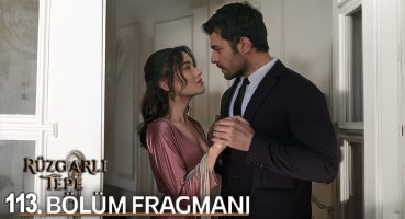 Rüzgarlı Tepe 113. Bölüm Fragmanı l Winds of Love Episode 113. l Birlikte Büyüyen Aşk! Fragman izle