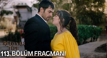 Rüzgarlı Tepe 113. Bölüm Fragmanı l Winds of Love Episode 113. l Canımın İçi! Fragman İzle