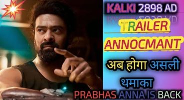 kalki 2898 ad big update trailer annocmant / kalki 2898 ad movie trailer / prabhas upcoming movies Fragman izle