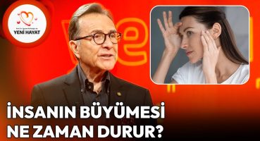 İnsanın Büyümesi Ne Zaman Durur? | Osman Müftüoğlu ile Yeni Hayat Fragman İzle