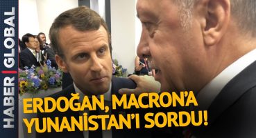 “Yunanistan’daki silahlar…” Erdoğan Macron’un Gözünün İçine Bakarak Sordu!
