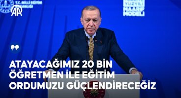 Cumhurbaşkanı Erdoğan: Atayacağımız 20 bin öğretmen ile eğitim ordumuzu güçlendireceğiz Fragman İzle