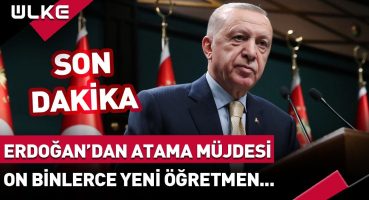 #SONDAKİKA Cumhurbaşkanı Erdoğan’dan Atama Müjdesi! On Binlerce Yeni Öğretmen… #haber Fragman İzle