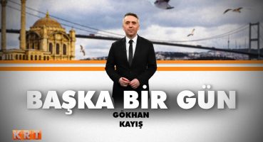 #CANLI | Gökhan Kayış ile Başka Bir Gün | 22.05.2024 | #KRT