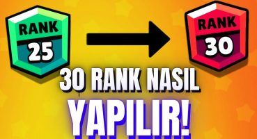 30 RÜTBE NASIL YAPILIR TAKTİKLER / BRAWL STATS