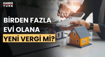 Konut satışında yeni vergi olur mu? Ahmet Cangöz ve Dr. Ali Yüksel değerlendirdi