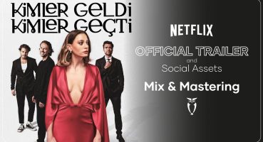 Netflix “Kimler Geldi Kimler Geçti” resmi fragman ve sosyal asset mixleri Fragman izle