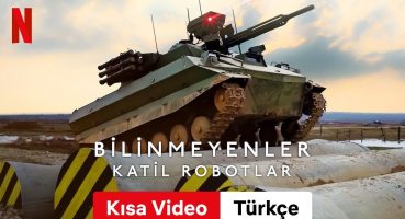 Bilinmeyenler: Katil Robotlar (Kısa Video) | Türkçe fragman | Netflix Fragman izle