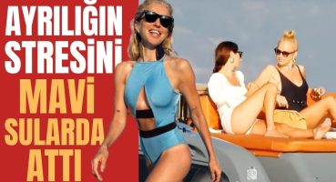 BURCU ESMERSOY’DAN NİSPET TATİLİ! Burcu Esmersoy Ayrılık Stresini Böyle Attı Magazin Haberi