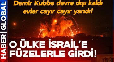 SON DAKİKA!  Bir Ülke İsrail’e Füzelerle Girdi! Demir Kubbe Devreye Giremedi, Evler Alev Alev Yandı