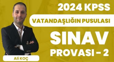 2024 KPSS Vatandaşlığın Pusulası – Sınav Provası 2 – Ali KOÇ