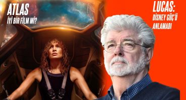 George Lucas’tan Star Wars Açıklamaları / Atlas Filmini Konuşuyoruz!