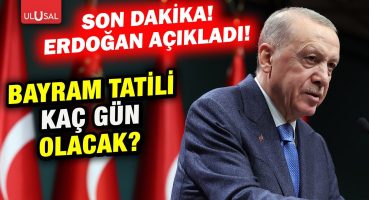 Son Dakika! Kurban bayramı tatili kaç gün olacak? Erdoğan açıkladı!