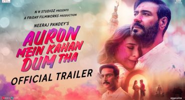 Auron Mein Kahan Dum Tha (Official Trailer) | Ajay, Tabu, Jimmy, Shantanu, Saiee | Neeraj P | July 5 Fragman izle