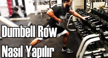 Spor Salonunda Yapılan Hatalar 13 – Dumbell Row Nasıl Yapılır | How to do Dumbell Rowing