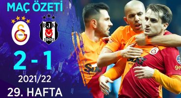 Galatasaray 2 – 1 Beşiktaş | Maç Özeti | 2021/22