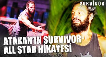 Atakan’ın Survivor All Star Yolculuğu | Survivor All Star 2024