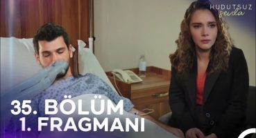 Hudutsuz Sevda 35. Bölüm Fragmanı – Yeni Sezon Fragman izle