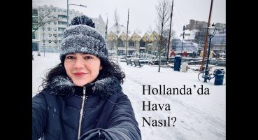 Hollanda’da Hava Nasıl? | Weather in the Netherlands