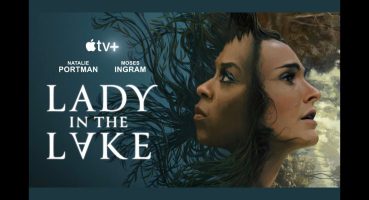 Lady in the Lake – Official Trailer – Apple TV+ Fragman izle