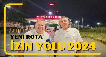 İzin Yolu 2024  –  Avusturya’dan Türkiye’ye Muhteşem Rota!