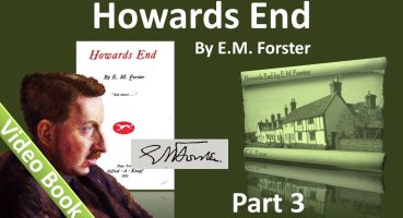 Part 3 – Howards End Audiobook by E. M. Forster (Chs 15-21)