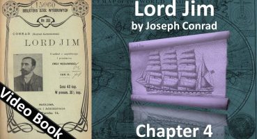 Part 4 – Lord Jim Audiobook by Joseph Conrad (Chs 20-26)