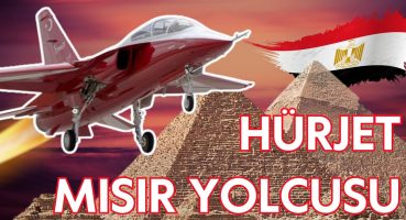 HÜRJET için Mısır Yolculuğu Başlıyor | Mısır HÜRJET Alabilir !