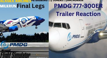 PMDG 737-800 | Alaska Airlines Milk Run PART 2 + PMDG 777 Trailer watch Party | MSFS 2020 Fragman izle