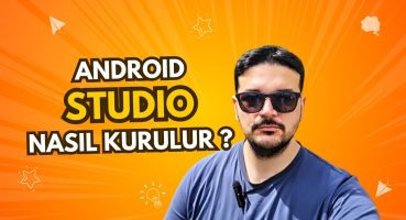 Android Studio Kurulumu Nasıl Yapılır ?