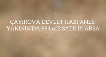 Çayırova Cumhuriyet mahalesi = 693 m’2 Satılık ARSA Satılık Arsa