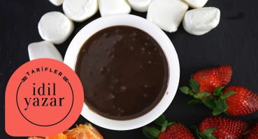 Çikolata Fondü Nasıl Yapılır? – İdil Yazar – Yemek Tarifleri